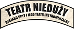 Teatr Nieduży - Ryszard Spyt